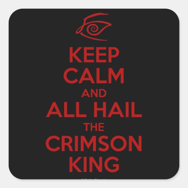 Keep Calm with the Crimson King Square Sticker (Front)