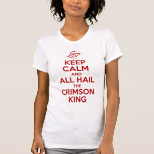 Keep Calm with the Crimson King T-Shirt