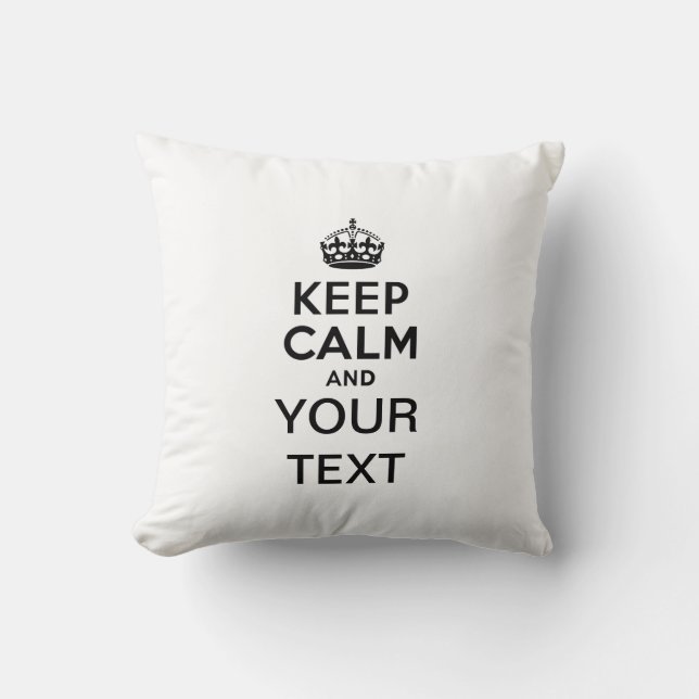 Keep Calm with Your Text Cushion (Front)