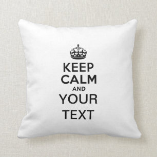 Keep Calm with Your Text Cushion