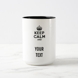 Keep Calm with Your Text Two-Tone Coffee Mug