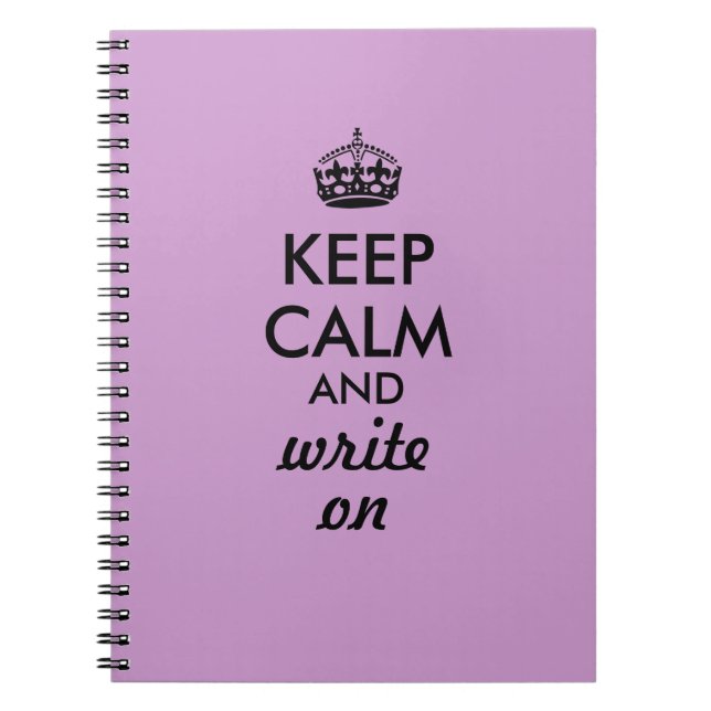 Keep Calm Write On Writing Notebook Custom Colour (Front)