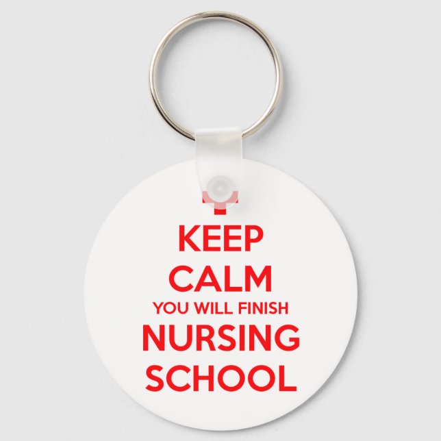 Keep Calm You Will Finish Nursing School Keychain (Front)