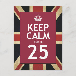 Keep Calm You're 25 Postcard