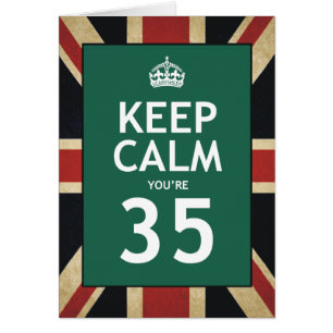 Keep Calm You're 35