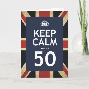 Keep Calm You're 50 Card