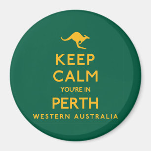 Keep Calm You're in Perth! Magnet