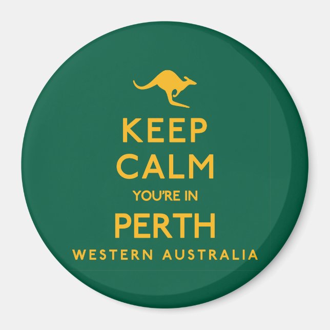 Keep Calm You're in Perth! Magnet (Front)