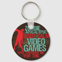 Keep Calm Zombie Apocalypse Funny Gamers Keychain