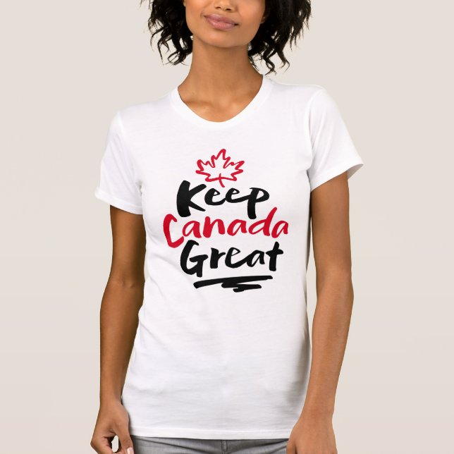 Keep CANADA Great!  Canadian Maple Leaf Make Again T-Shirt (Front)