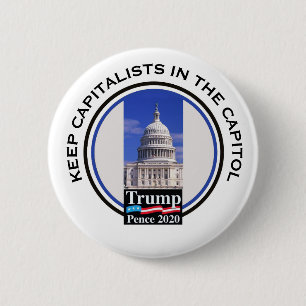 Keep Capitalists in the Capitol 6 Cm Round Badge