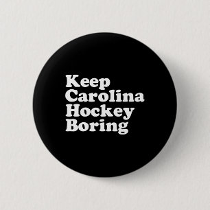 Keep Carolina Hockey Boring 6 Cm Round Badge
