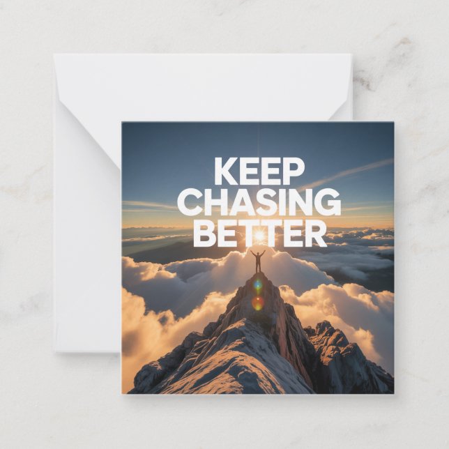 Keep Chasing Better Card (Front)