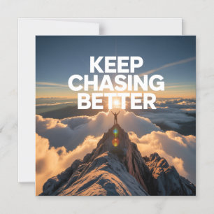 Keep Chasing Better Magnetic Invitation