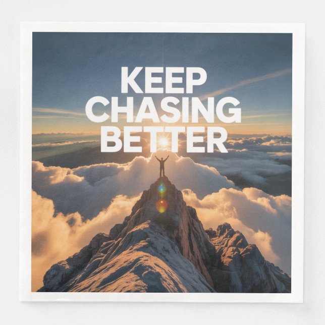 Keep Chasing Better Napkin (Front)