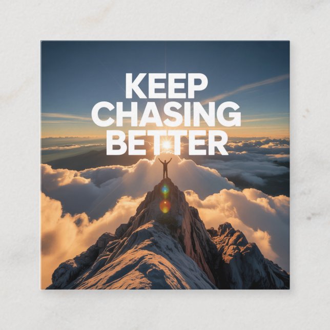 Keep Chasing Better Square Business Card (Front)