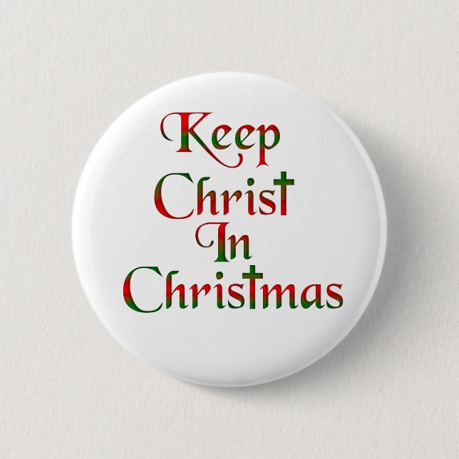 Keep Christ In Christmas Badges / Buttons (Front)