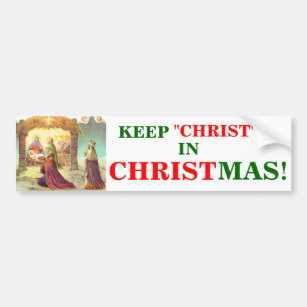 KEEP CHRIST IN CHRISTMAS BUMPER STICKER