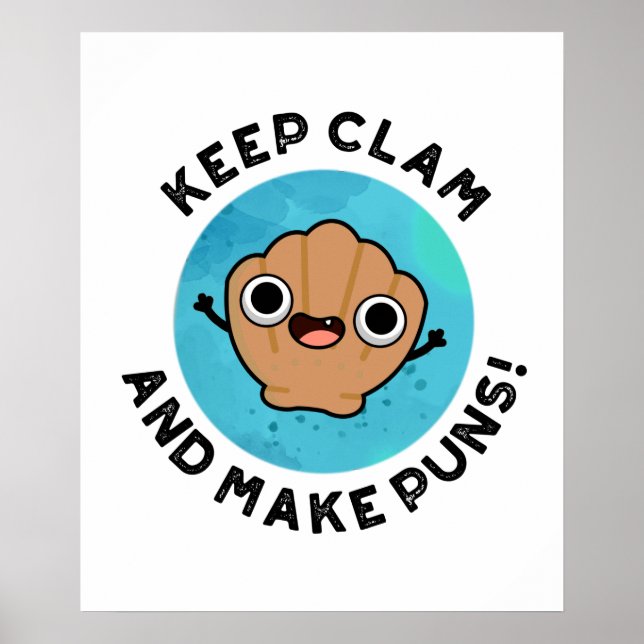 Keep Clam And Make Puns Funny Shell Pun Poster (Front)