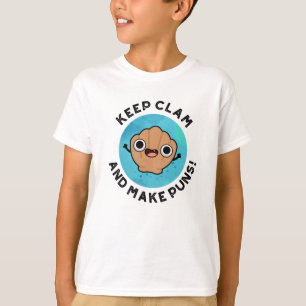Keep Clam And Make Puns Funny Shell Pun T-Shirt