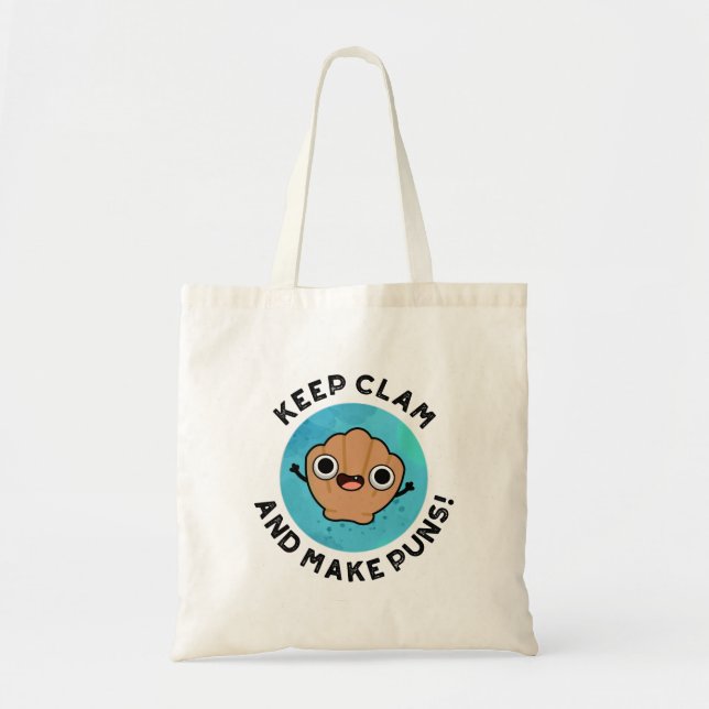 Keep Clam And Make Puns Funny Shell Pun  Tote Bag (Front)