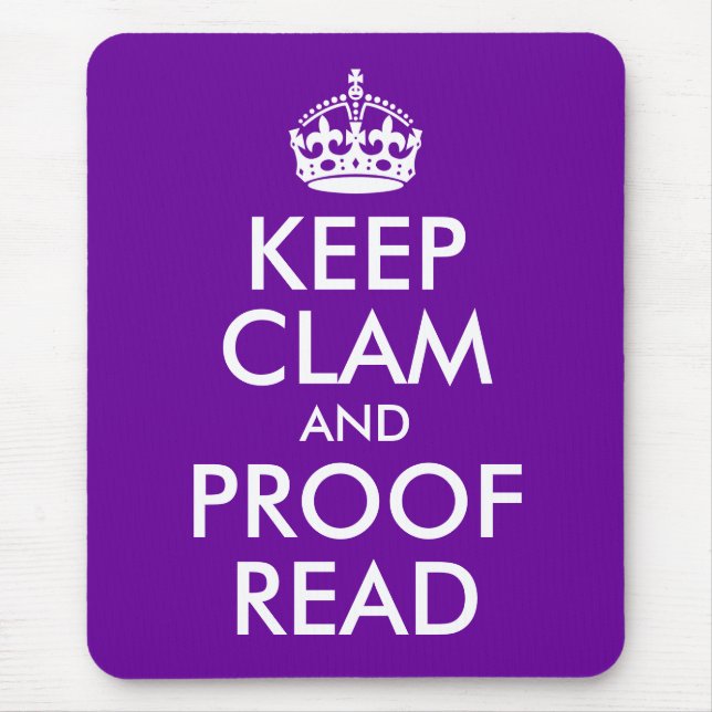 Keep Clam and Proof Read Mouse Pad (Front)