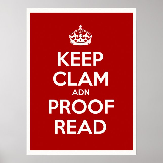 Keep Clam and Proof Read Poster (Front)