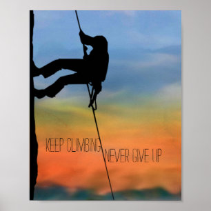 "Keep Climbing" & "Never Give Up" Poster
