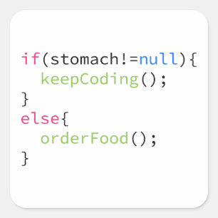 Keep Coding or Order Food Square Sticker