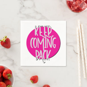 Keep Coming Back 12 Step Recovery Slogan Napkin