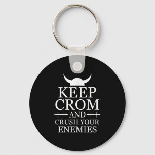 Keep Crom And Crush Your Enemies Motivational Barb Key Ring