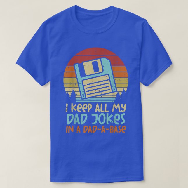 Keep Dad Jokes DadABase Floppy Disc Retro Fathers  T-Shirt (Design Front)