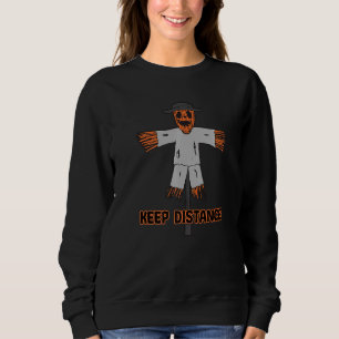 Keep Distance Halloween Scarecrow Costume Hallowee Sweatshirt