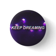 Keep dreaming