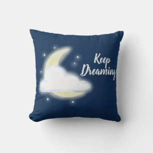 Keep Dreaming Moon Stars Cloud Inspirational Cushion