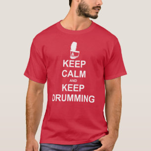 Keep Drumming   Marching Band Keep Calm T-Shirt