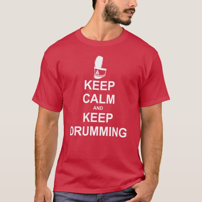 Keep Drumming | Marching Band Keep Calm T-Shirt (Front)
