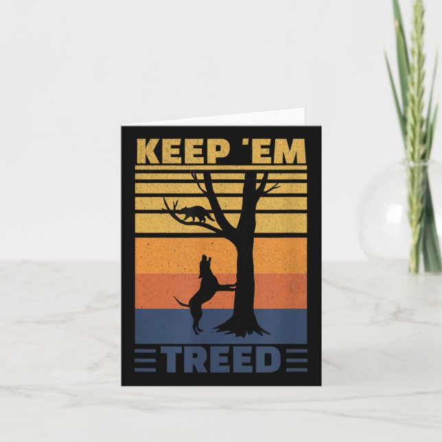 Keep Em Treed - Funny Racoon Hunter  Card (Front)