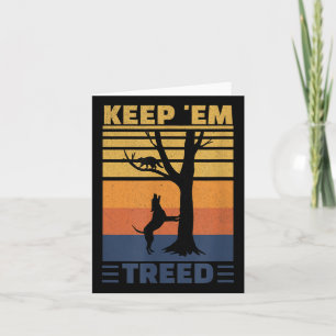 Keep Em Treed - Funny Racoon Hunter Card