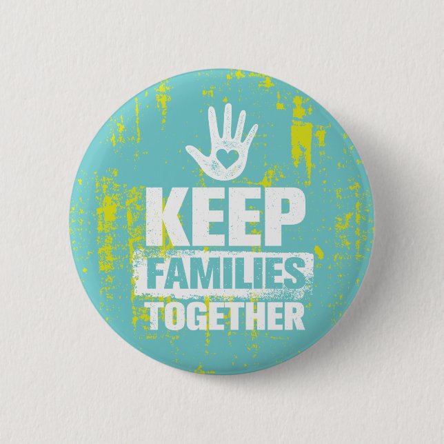 Keep Families Together 6 Cm Round Badge (Front)