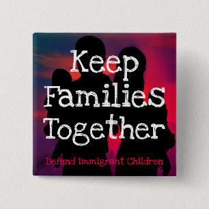 Keep Families Together button pin