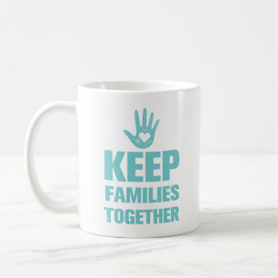 Keep Families Together Coffee Mug