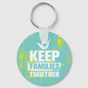 Keep Families Together Key Ring