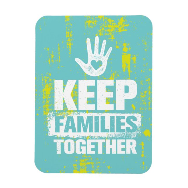 Keep Families Together Magnet (Vertical)