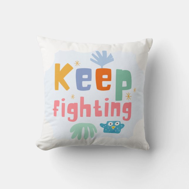 Keep Fighting Cushion (Front)