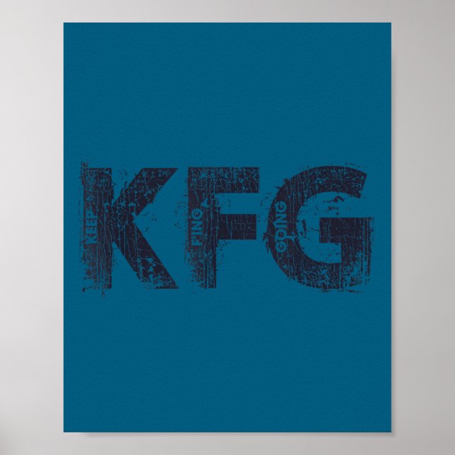 Keep F'ing Going Distressed Motivational Saying  Poster (Front)