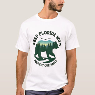 Keep Florida Wild Protect Our Parks Bear Forest  T-Shirt