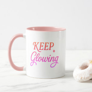Keep Glowing - Soft Aesthetic  Mug