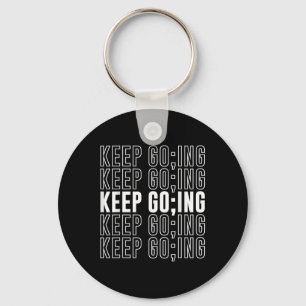 Keep Go;ng Mental Health Awareness Month Suicide P Key Ring