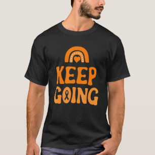 Keep going CRPS Awareness For Man Woman T-Shirt